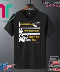 Chris Jericho Wash Your Hands Cover Your Mouth Shut Your Ass Gift T-Shirt