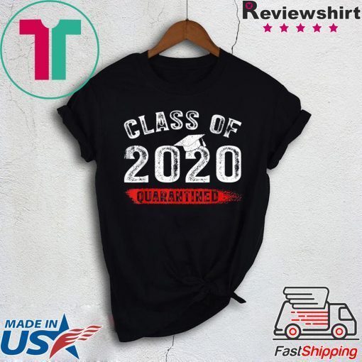 Class Of 2020 Graduation Funny Quarantine Gift T-Shirt