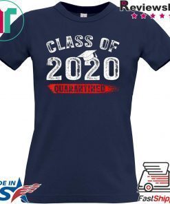 Class Of 2020 Graduation Funny Quarantine Gift T-Shirt