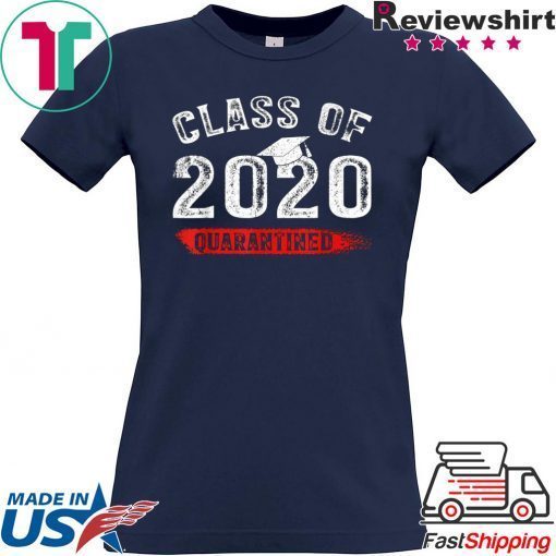 Class Of 2020 Graduation Funny Quarantine Gift T-Shirt