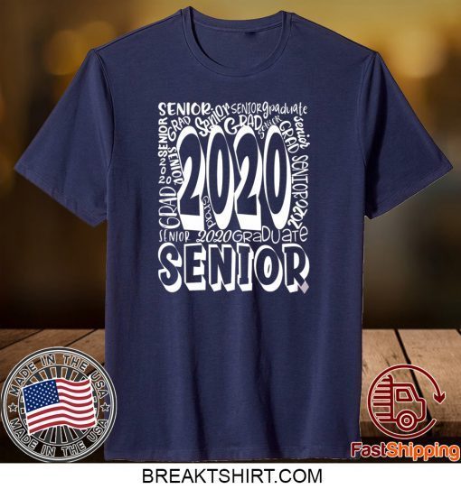 Class Of 2020 Graduation - Senior Class of 2020 Gift T-Shirt