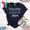 Class Of 2020 Graduation Senior Funny Quarantine Gift T-Shirt