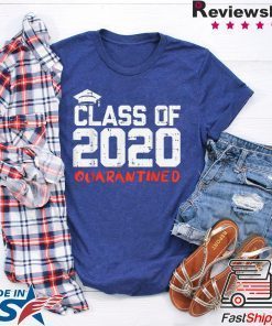 Class Of 2020 Quarantined Funny College Graduation Limited T-Shirts