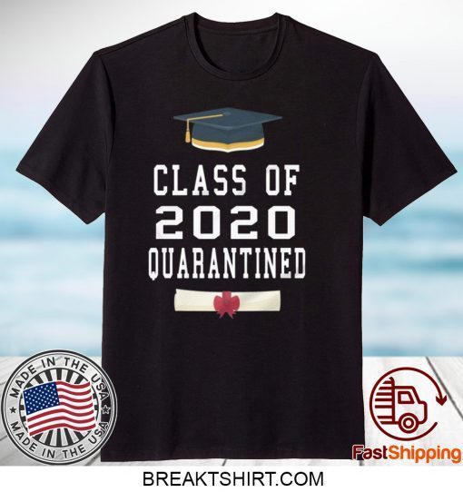 Class Of 2020 Quarantined Gift T-Shirt