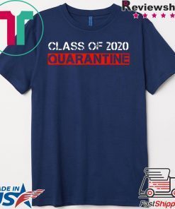 Class Of 2020 Quarantined Gift T-Shirts