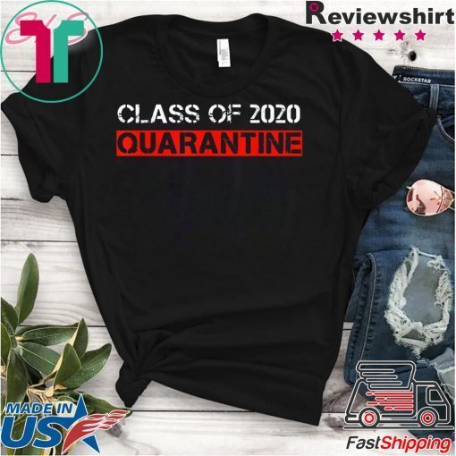 Class Of 2020 Quarantined Gift T-Shirts