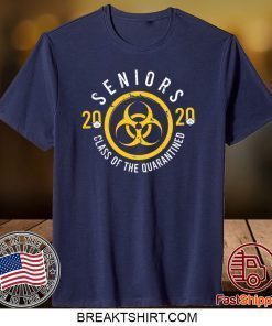 Class Of 2020 Quarantined The Year Where Shit Got Real Gift T-Shirt