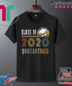 Class Of 2020 Quarantined shirt vintage Class In Quarantine original T-Shirt