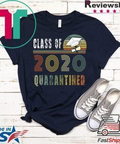 Class Of 2020 Quarantined shirt vintage Class In Quarantine original T-Shirt