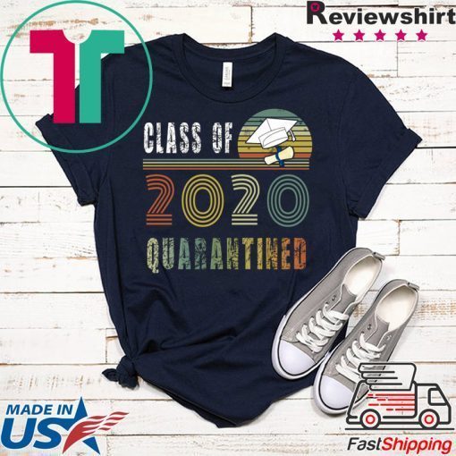 Class Of 2020 Quarantined shirt vintage Class In Quarantine original T-Shirt