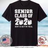 Class Of 2020 Shit Is Getting Real Graduation Graduate Toilet Paper Social Distancing Senior Gift T-Shirt