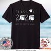 Class Of 2020 The Year When Shit Got Real Class Teachers Seniors 2020 Limited T-Shirts