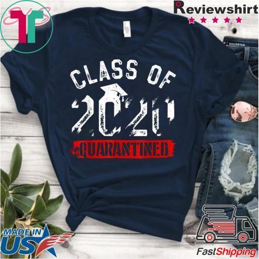 Class of 2020 Gifts Funny Graduating Class in Quarantine Gift T-Shirts