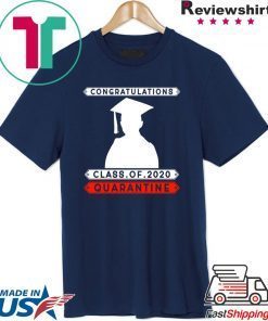 Class of 2020 Graduating Class in Quarantine Gift T-Shirt