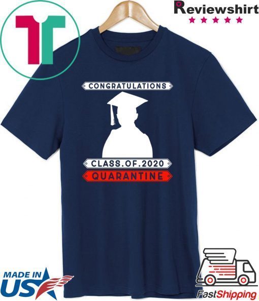 Class of 2020 Graduating Class in Quarantine Gift T-Shirt