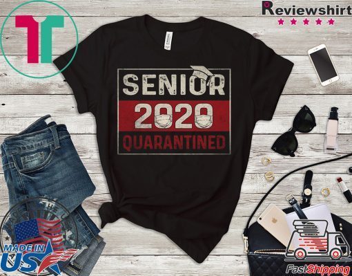 Class of 2020 Quarantine Senior 2020 Quarantined Limited T-Shirts