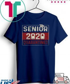 Class of 2020 Quarantine Senior 2020 Quarantined Official T-Shirt