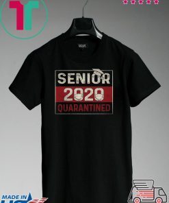 Class of 2020 Quarantine Senior 2020 Quarantined Official T-Shirt