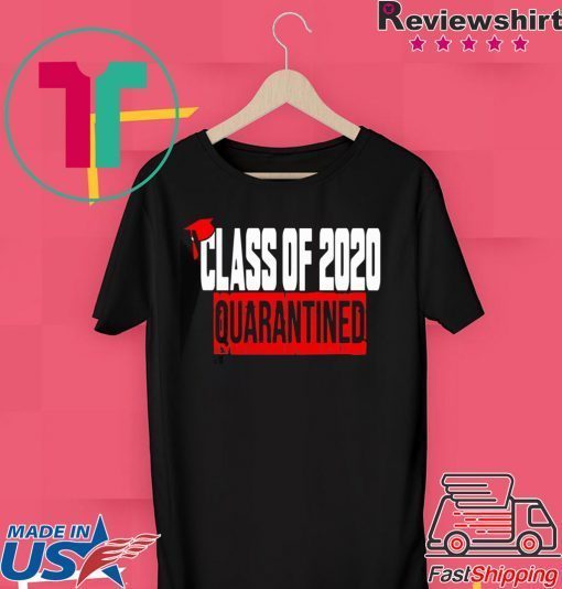 Class of 2020 Quarantine Official T-Shirts