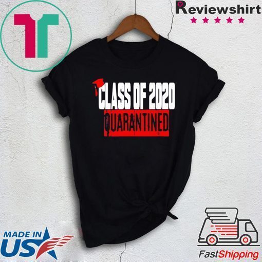 Class of 2020 Quarantine Tee Shirts