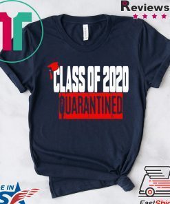 Class of 2020 Quarantine Tee Shirts