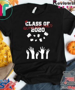 Class of 2020 Quarantine funny saying graduation gift idea Gift T-Shirts