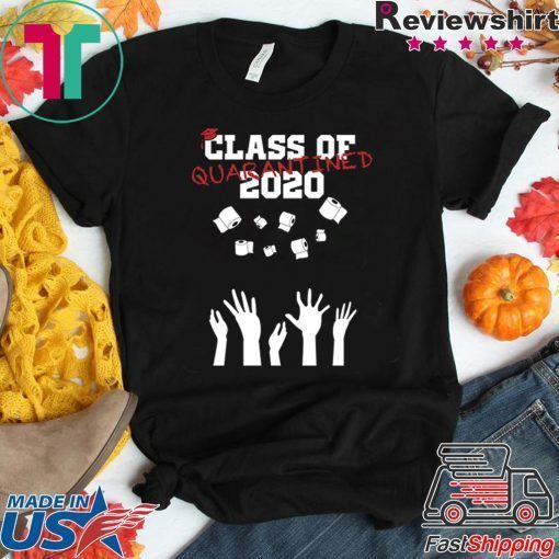 Class of 2020 Quarantine funny saying graduation gift idea Gift T-Shirts