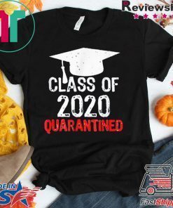 Class of 2020 Quarantined Graduating Class in Quarantine Gift T-Shirt