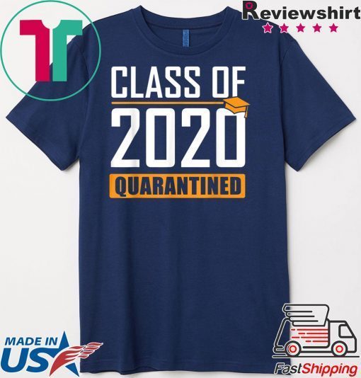 Class of 2020 Quarantined Graduation Senior Quarantine Gift T-Shirt