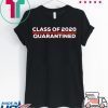Class of 2020 Quarantined Graduation Seniors Cool T-Shirts