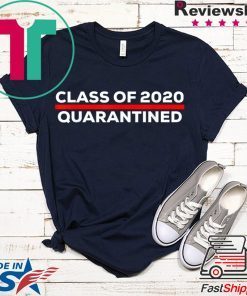 Class of 2020 Quarantined Graduation Seniors Cool T-Shirts