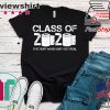 Class of 2020 The Year When Shit Got Real 2020 TP Apocalypse Gift T-Shirts