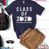 Class of 2020 The Year When Shit Got Real-2020 TP Apocalypse Limited T-Shirt