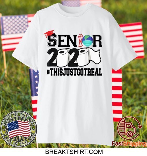 Class of 2020 The Year When Shit Got Real - Class of 2020 Seniors Gift T-Shirts