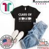 Class of 2020 The Year When Shit Got Real Graduation Funny Official T-Shirts