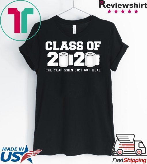 Class of 2020 The Year When Shit Got Real Graduation Men's T-Shirt