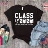 Class of 2020 The year when shit got real Toilet paper Shirt T-Shirts