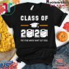 Class of 2020 The year when shit got real Toilet paper original T-Shirt