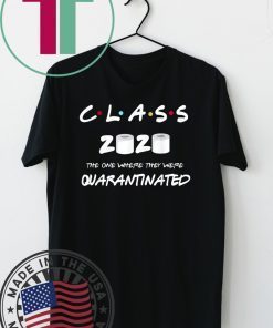 Class of 2020 quarantine original Gift T-Shirts