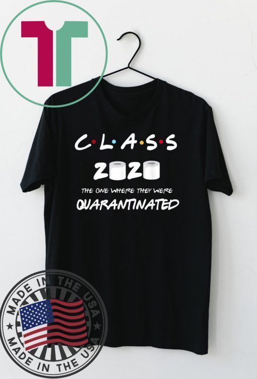 Class of 2020 quarantine original Gift T-Shirts