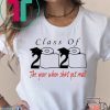 Class of 2020 the year when shit got real -Class of 2020 quarantine Limited T-Shirt