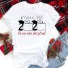 Class of 2020 the year when shit got real Quarantined original T-Shirt