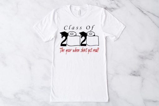 Class of 2020 the year when shit got real Men's T-Shirt