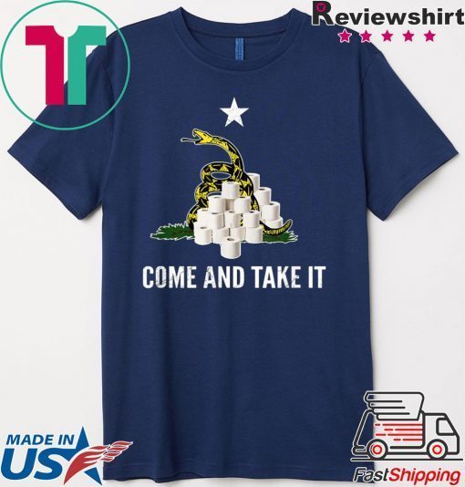 Come and take It Snake Virus Flu Funny Toilet Paper Shortage Gift T-Shirt