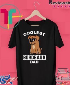 Coolest Bordeauxdogge Dad Lustiger Hund Gift T-Shirt