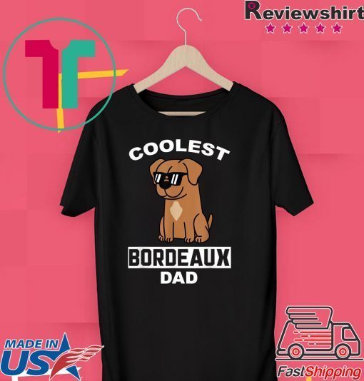 Coolest Bordeauxdogge Dad Lustiger Hund Gift T-Shirt