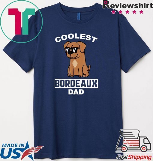 Coolest Bordeauxdogge Dad Lustiger Hund Gift T-Shirt