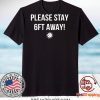 Corona Please stay 6 feet away Gift T-Shirt