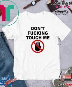 Covid-19 Don’t fucking touch me Classic T-Shirts