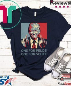 Donald Trump one for pelosi one for schiff Gift T-Shirt